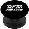 Watch TV Movies & Books on Radio Compute Le cose che facciamo per amore | Gioco Quote Show PopSockets PopGrip Adesivo