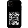 Leadership Humor Quote Co Custodia per iPhone 11 Non sono prepotente, so solo cosa dovresti fare in modo divertente