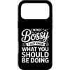 Leadership Humor Quote Co Custodia per iPhone 17 Pro Max Non sono prepotente, so solo cosa dovresti fare in modo divertente