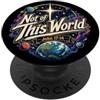 Happy Catholics Not of This Space World John 17 Preghiera Catholic Bible Citazioni PopSockets PopGrip Adesivo