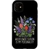 Vintage Hiking Outdoor Nature Lover Grap Custodia per iPhone 11 La stagione dei fiori selvatici è la mia personalità Campeggio Natura della fauna