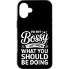 Leadership Humor Quote Co Custodia per iPhone 16 Plus Non sono prepotente, so solo cosa dovresti fare in modo divertente