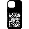 Leadership Humor Quote Co Custodia per iPhone 16 Pro Max Non sono prepotente, so solo cosa dovresti fare in modo divertente