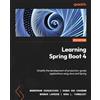 Packt Publishing Learning Spring Boot 4: Simplify the development of production-grade applications using Java and Spring
