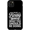 Leadership Humor Quote Co Custodia per iPhone 11 Pro Max Non sono prepotente, so solo cosa dovresti fare in modo divertente