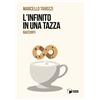 Scatole Parlanti Libro - Tarozzi Marcello - L' Infinito In Una Tazza - Scatole Parlanti