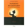 L'Arco e la Corte Libro - Alessandro Barbera - Paperino Reazionario. Nuove Note Sull'ideologia Di