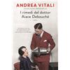 Garzanti Libro - Andrea Vitali - I Rimedi Del Dottor Aiace Debouche - Garzanti