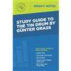 Study Guide to The Tin Drum by Gunter Grass (Tascabile) Bright Notes