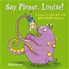 Keith Harvey Say Please, Louise (Tascabile) Say Please, Louise
