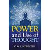 Charles Webster Leadbeater Power and Use of Thought (Tascabile)
