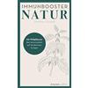 Dr. Markus Stra Immunbooster Natur: Mit Wildpflanzen das Immunsystem (Tascabile)