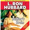 L. Ron Hubbard Destiny's Drum (CD)
