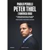 Baldini & Castoldi Ed. Libro - Paolo Perulli - Peter Thiel, L'america Oggi. Il Fondatore Di Paypal E Pa