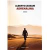 Baldini & Castoldi Ed. Libro - Alberto Cassani - Adrenalina - Baldini & Castoldi Ed.