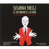 Parigi Susanna Il Saltimbanco E La Luna (CD)