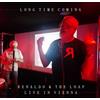 Renaldo & The Loaf Long Time Coming: Live in Vienna (RSD 2021) (Vinyl LP)