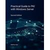 Matthew Burr Practical Guide to PKI with Windows Server - Second Edi (Tascabile)