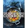 Jason Farley The Bodybuilding Cookbook (Tascabile)