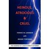 Terence M Lenamon Brooke Terpening Heinous, Atrocious & Cruel (Tascabile)
