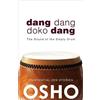 Osho Dang Dang Doko Dang (Tascabile) OSHO Classics