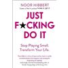 Noor Hibbert Just F*cking Do It (Tascabile)