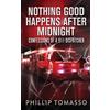 Phillip Tomasso Nothing Good Happens After Midnight (Tascabile)