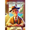 Reza Nazari The Story of Pablo Neruda (Tascabile)