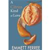Emmett Ferree A Citrus Kind of Love (Tascabile)