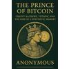 Anonymous The Prince of Bitcoin (Tascabile) 2028 Sovereignty Project