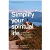 Donald S Whitney Simplify Your Spiritual Life (Tascabile)
