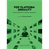 Martin Eden Libro - Pop Platform Seriality. Nuove Esperienze Di Fruizione Audiovisiva - Mar