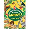 Dami Editore Il grande libro degli animali di Tony Wolf. Ediz. a colori