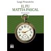 Pirandello luigi Il fu Mattia Pascal