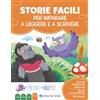 Edizioni del Borgo Storie facili per imparare a leggere e a scrivere. Imparo a leggere e scrivere. Ediz. a colori