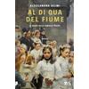 TEA Al di qua del fiume. Il sogno della famiglia Crespi