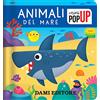 Dami Editore Animali del mare. Mini pop-up. Ediz. a colori