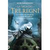 TEA La saga dei tre regni: La caduta dei tre regni-La stirpe dei ribelli-La chiave delle tenebre (Vol. 1)