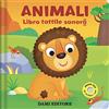 DAMI EDITORE Animali. Libro tattile sonoro. Ediz. a colori