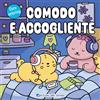 Edizioni del Borgo Comodo e accogliente. Ediz. a colori
