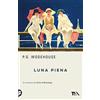 TEA Luna piena. Un romanzo del ciclo di Blandings. Nuova ediz.
