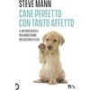 TEA Cane perfetto con tanto affetto. Il metodo gentile per addestrare un cucciolo felice
