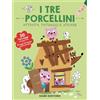DAMI EDITORE I tre porcellini. Attività, tatuaggi e sticker. Ediz. a colori. Con tatuaggi temporanei. Con Adesivi