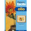 Edizioni del Borgo Dipingere facile. Olio