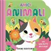 DAMI EDITORE Amici animali. Con tante alette alza e scopri. Ediz. a colori