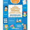 Edizioni del Borgo Imparo aggettivi, pronomi, preposizioni, avverbi, congiunzioni, esclamazioni. Tante attività e giochi per non sbagliare più! Ediz. a colori