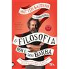 TEA La filosofia non è una barba. Dal prof più appassionante d'Italia vita, morte e pensiero dei grandi filosofi da Talete a Nietzsche