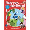 DAMI EDITORE Fiabe per piccolissimi. Ediz. a colori