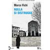 TEA Nulla si distrugge. Un'avventura del commissario Bordelli