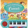 DAMI EDITORE Il libro pianoforte dei cuccioli. Con 8 canzoncine facili facili da leggere, cantare e suonare! Ediz. a colori. Con QR code per ascoltare le canzoni